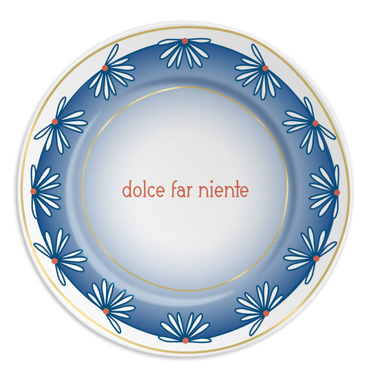 DOLCE FAR NIENTE: Italian Porcelain Plate